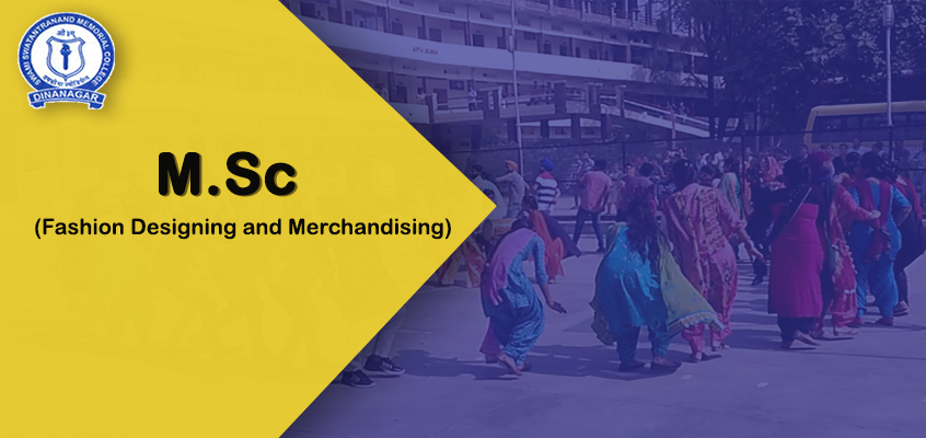 M.Sc. (Fashion Designing and Merchandising)